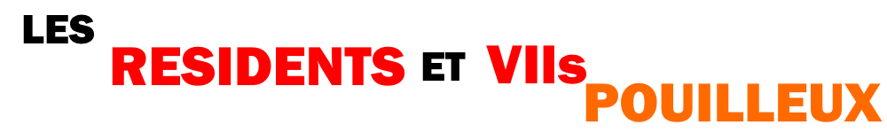 Les résidents et vils pouilleux